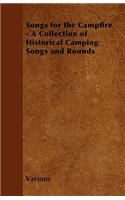 Songs for the Campfire - A Collection of Historical Camping Songs and Rounds