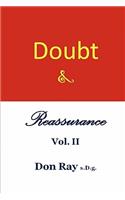 Doubt and Reassurance Vol. II
