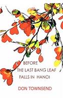 Before The Last Bang Leaf Falls in Hanoi