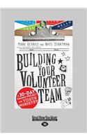 Building Your Volunteer Team: A 30-Day Change Project for Youth Ministry (Large Print 16pt)