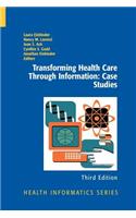 Transforming Health Care Through Information: Case Studies