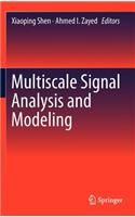 Multiscale Signal Analysis and Modeling