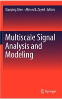 Multiscale Signal Analysis and Modeling