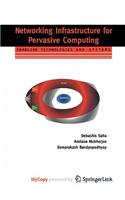 Networking Infrastructure for Pervasive Computing