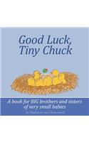 Good Luck, Tiny Chuck