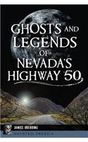 Ghosts and Legends of Nevada's Highway 50