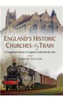 Englands Historic Churches by Train