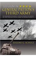 Ghost in General Patton's Third Army