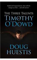 The Three Talents of Timothy O'Dowd