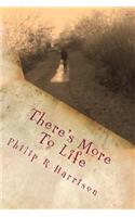 There's More To Life