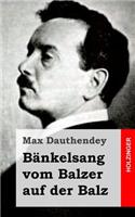 Bänkelsang vom Balzer auf der Balz: (German)