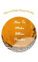 How to Make Ubtan Powder