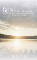 God's Addiction Recovery Plan
