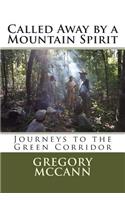 Called Away by a Mountain Spirit