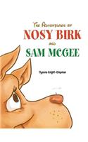 Adventures of Nosy Birk and Sam McGee