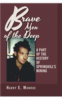 Brave Men of the Deep: A Part of the History of Springhill's Mining
