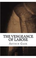 The Vengeance of Larose