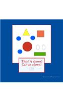 This? A clown? Ca? un clown?