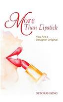 More Than Lipstick