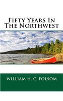 Fifty Years in the Northwest