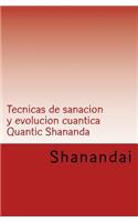 Tecnicas de sanacion y evolucion cuantica Quantic Shananda