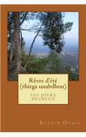Rêves d'été (thirga unabdhou)