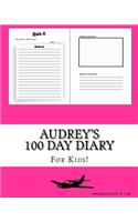 Audrey's 100 Day Diary: (100 Day Diary)