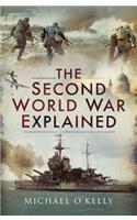 The Second World War Explained