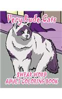 Swear Word Adult Coloring Book: Very Rude Cats