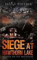 Siege at Hawthorn Lake
