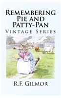 Remembering Pie and Patty-Pan: Vintage Series(Vintage)
