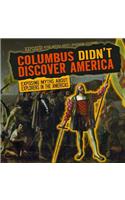 Columbus Didn't Discover America