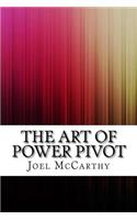 The Art of Power Pivot