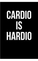 Cardio is Hardio