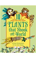 10 Plants That Shook the World