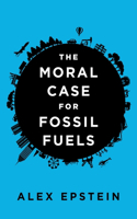 Moral Case For Fossil Fuels: (English)