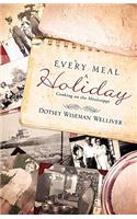 Every Meal a Holiday