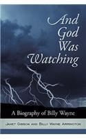 And God Was Watching