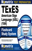 TExES American Sign Language (Asl) (184) Flashcard Study System: TExES Test Practice Questions & Review for the Texas Examinations of Educator Standards