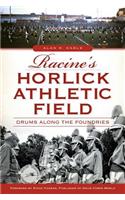 Racine's Horlick Athletic Field: