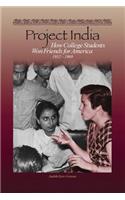 Project India: How College Students Won Friends for America