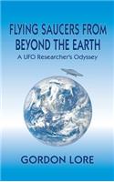 Flying Saucers From Beyond the Earth