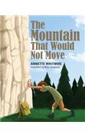 The Mountain That Would Not Move