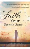 Faith Your Seventh-Sense
