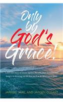 Only by God's Grace