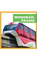 Monorail Trains: (All Aboard)