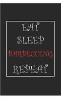 Eat Sleep Barbecuing Repeat Journal Gift