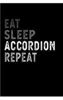 Eat Sleep Accordion Repeat Funny Musical Instrument Gift Idea: Lined Notebook / Journal Gift, 100 Pages, 6x9, Soft Cover, Matte Finish