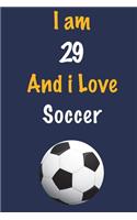 I am 29 And i Love Soccer