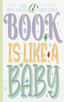 Book Is Like a Baby